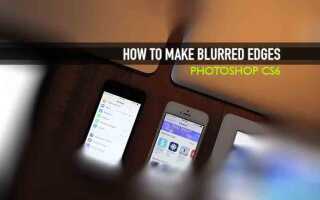 Focus Blur — Как сделать размытые края в Photoshop CS6