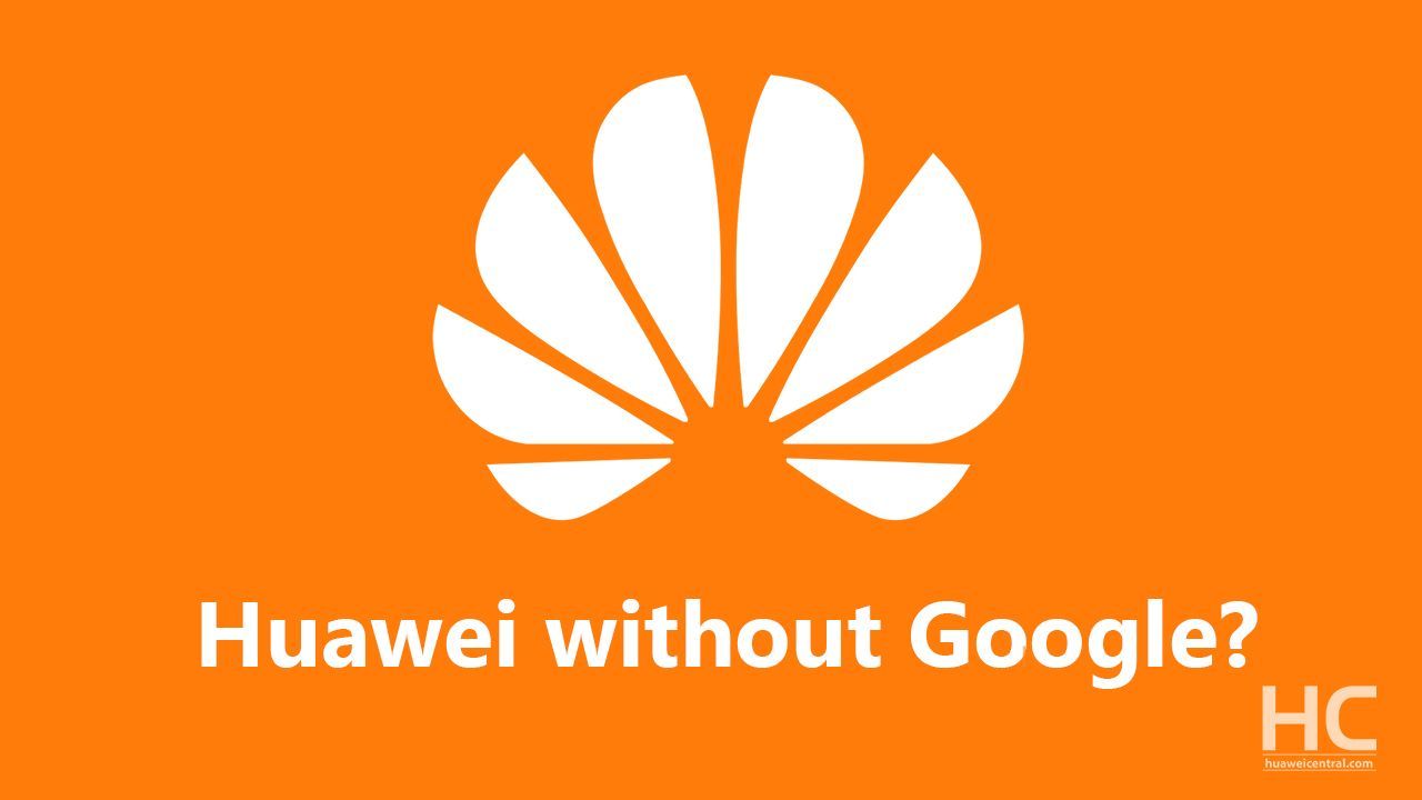 Большой вопрос: сможет ли Huawei выжить без Google's Android?