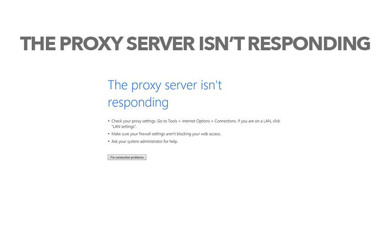 Ошибка Internet Explorer - прокси-сервер не отвечает (Windows 7 и 8)