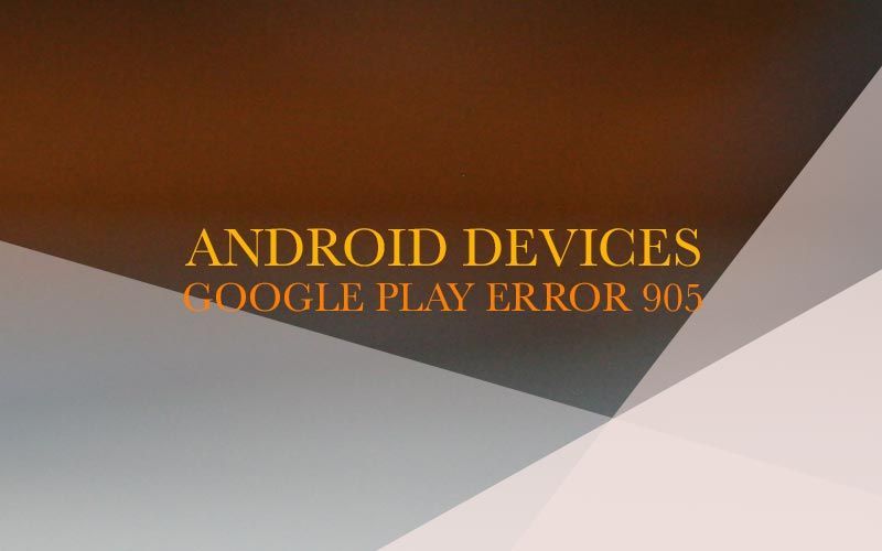 Как исправить сообщение об ошибке Android 905