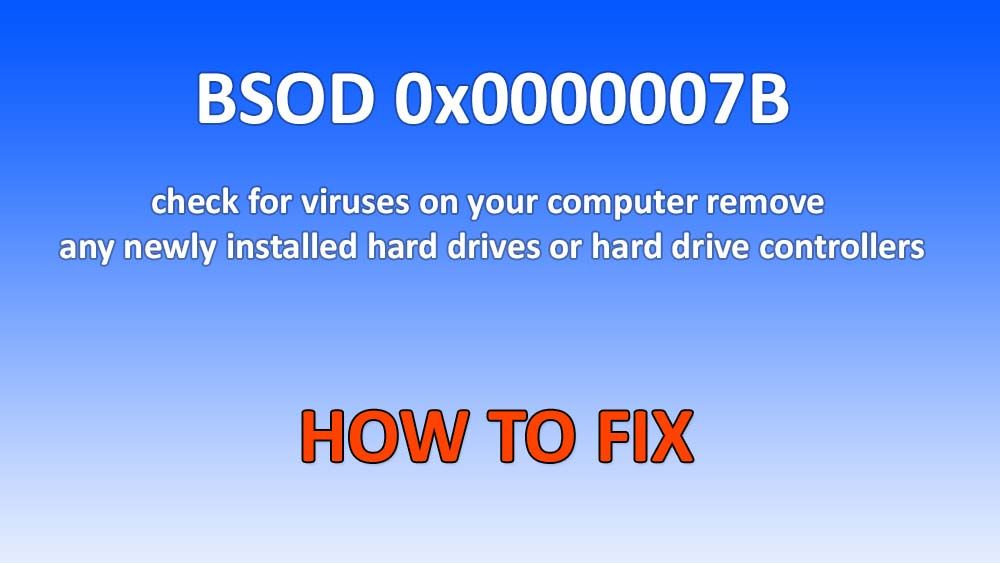 Решение - 0x0000007B Синий экран, проверьте на наличие вирусов на вашем компьютере. Удалите все недавно установленные жесткие диски или…