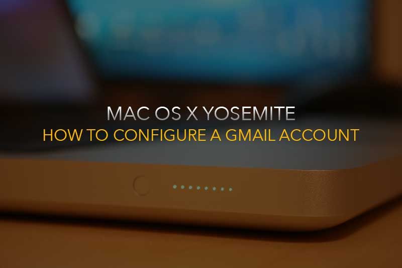Настройка учетной записи Gmail в Mac OS X Yosemite mail (Macbook Pro & Air)