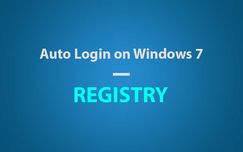 Windows 7 - Авто логин реестра (Regedit Password)