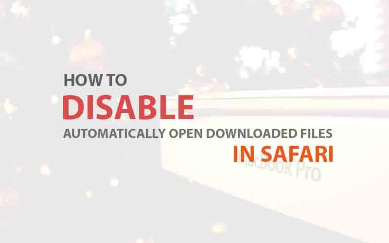 SAFARI - Отключение опции автоматического открытия загруженных файлов (MAC OS X)