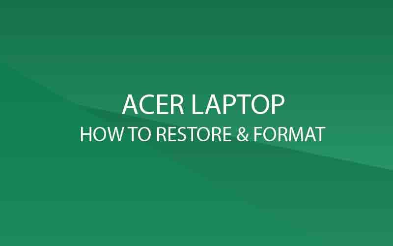 Восстановление и форматирование ноутбука Acer до заводских настроек