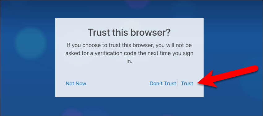 Нажмите Доверие или Дон't Trust on Trust this browser dialog box.
