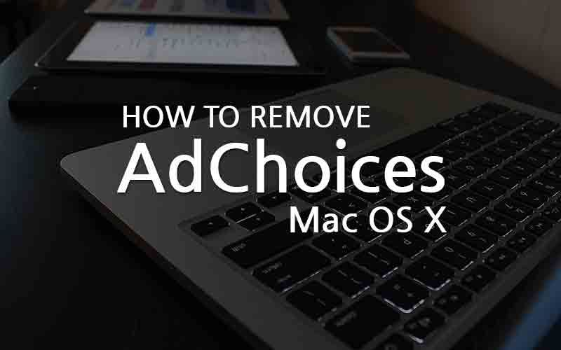 Удалить всплывающие окна AdChoice из Mac Os X (Safari, Chrome, Firefox)